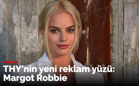 Голливудская звезда Марго Робби стала лицом рекламы THY