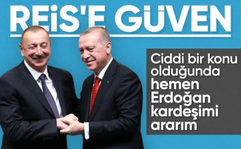 Алиев: первым, кому я позвоню по любому серьезному вопросу, будет мой брат Эрдоган
