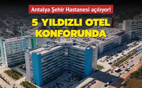 Завтра в Анталии официально откроется горбольница